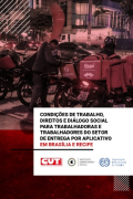 Condições de trabalho, direitos e diálogo social para trabalhadoras/es do setor de entrega por APP em Brasília e Recife