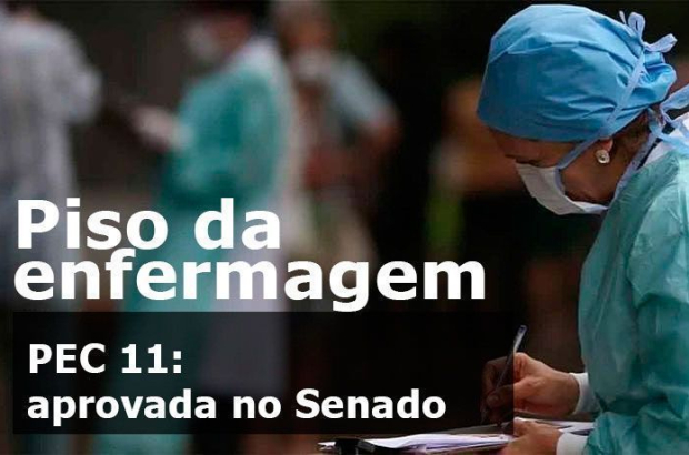 PEC que garante constitucionalidade do piso da enfermagem é aprovada no Senado